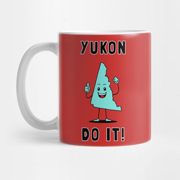 Yukon Do It by dumbshirts